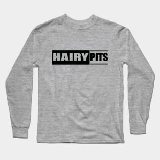 Hairy Pits Long Sleeve T-Shirt